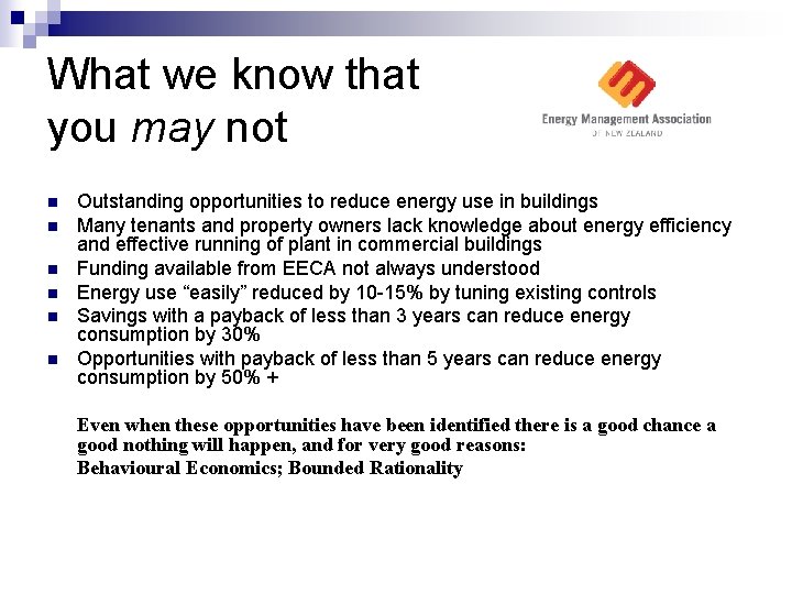 What we know that you may not n n n Outstanding opportunities to reduce