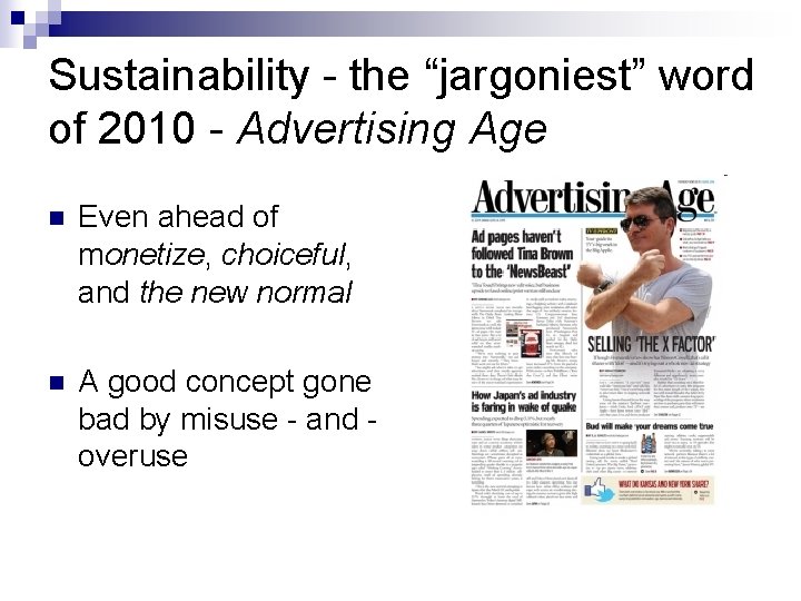 Sustainability - the “jargoniest” word of 2010 - Advertising Age n Even ahead of