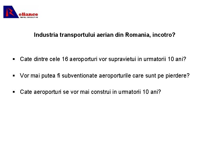 Industria transportului aerian din Romania, incotro? § Cate dintre cele 16 aeroporturi vor supravietui