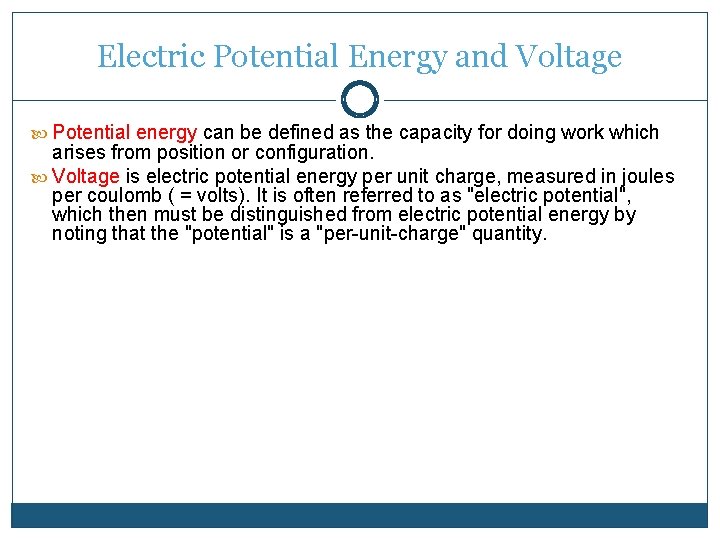 Electric Potential Energy and Voltage Potential energy can be defined as the capacity for Electric Potential Energy and Voltage Potential energy can be defined as the capacity for