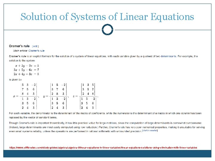 Solution of Systems of Linear Equations https: //www. cliffsnotes. com/study-guides/algebra-ii/linear-equations-in-three-variables/linear-equations-solutions-using-elimination-with-three-variables Solution of Systems of Linear Equations https: //www. cliffsnotes. com/study-guides/algebra-ii/linear-equations-in-three-variables/linear-equations-solutions-using-elimination-with-three-variables