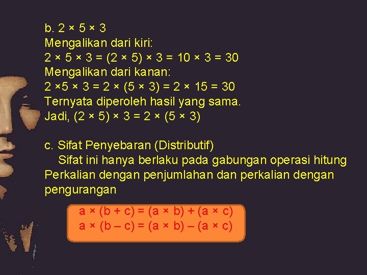 b. 2 × 5 × 3 Mengalikan dari kiri: 2 × 5 × 3