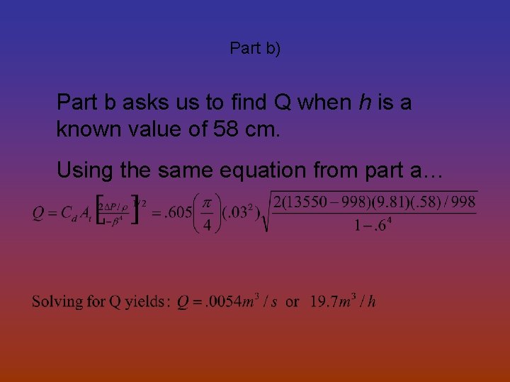 Part b) Part b asks us to find Q when h is a known