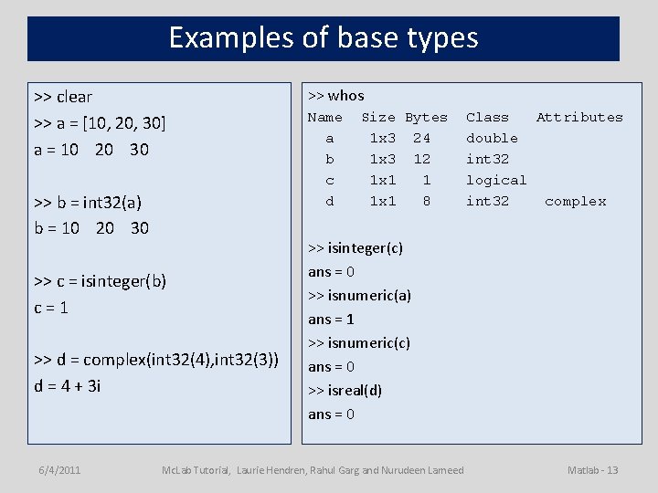 Examples of base types >> clear >> a = [10, 20, 30] a =