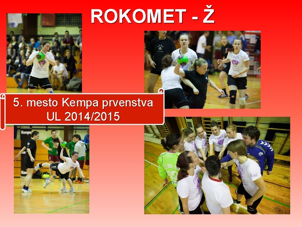 ROKOMET - Ž 5. mesto Kempa prvenstva UL 2014/2015 