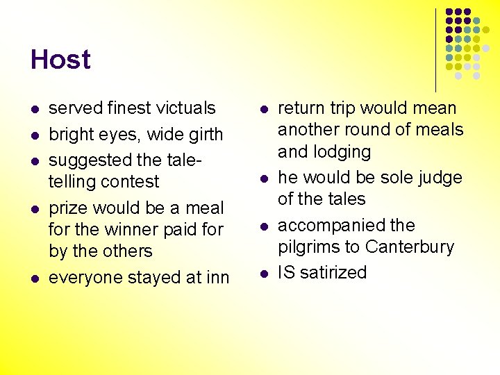 Host l l l served finest victuals bright eyes, wide girth suggested the taletelling