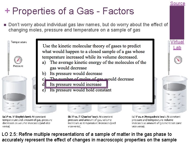 + Properties of a Gas - Factors n Source Don’t worry about individual gas
