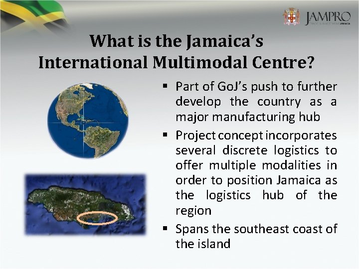 What is the Jamaica’s International Multimodal Centre? § Part of Go. J’s push to