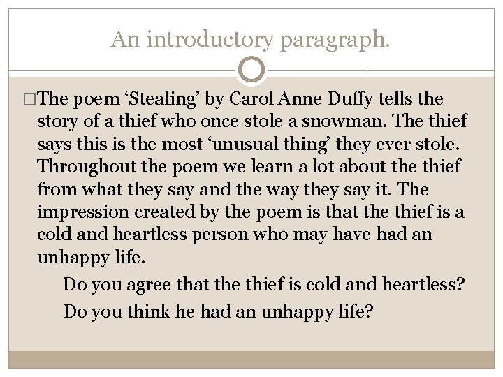 An introductory paragraph. �The poem ‘Stealing’ by Carol Anne Duffy tells the story of