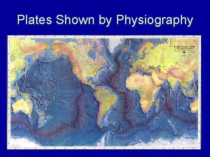 Plates Shown by Physiography 
