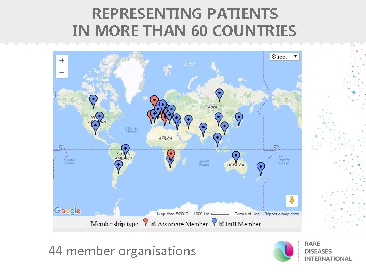 REPRESENTING PATIENTS IN MORE THAN 60 COUNTRIES 44 member organisations 
