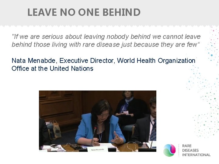 LEAVE NO ONE BEHIND "If we are serious about leaving nobody behind we cannot