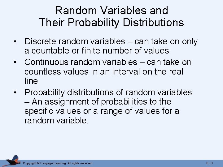 Random Variables and Their Probability Distributions • Discrete random variables – can take on