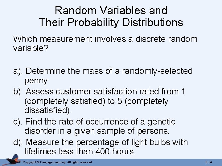 Random Variables and Their Probability Distributions Which measurement involves a discrete random variable? a).