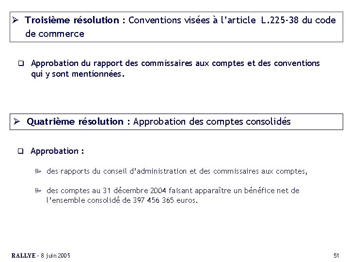 Ø Troisième résolution : Conventions visées à l’article L. 225 -38 du code de