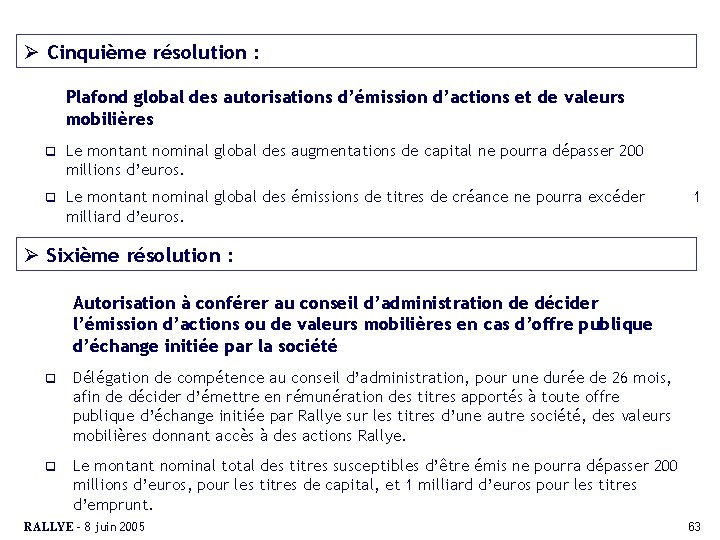 Ø Cinquième résolution : Plafond global des autorisations d’émission d’actions et de valeurs mobilières
