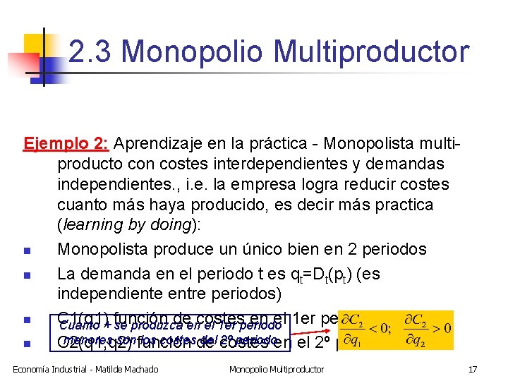 2. 3 Monopolio Multiproductor Ejemplo 2: Aprendizaje en la práctica - Monopolista multiproducto con