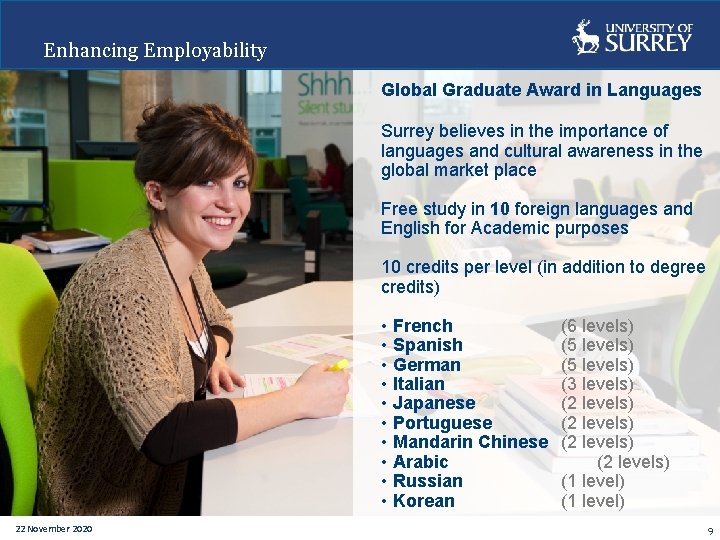 Enhancing Employability Global Graduate Award in Languages Surrey believes in the importance of languages