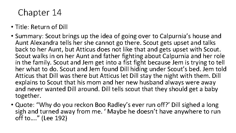 Chapter 14 • Title: Return of Dill • Summary: Scout brings up the idea