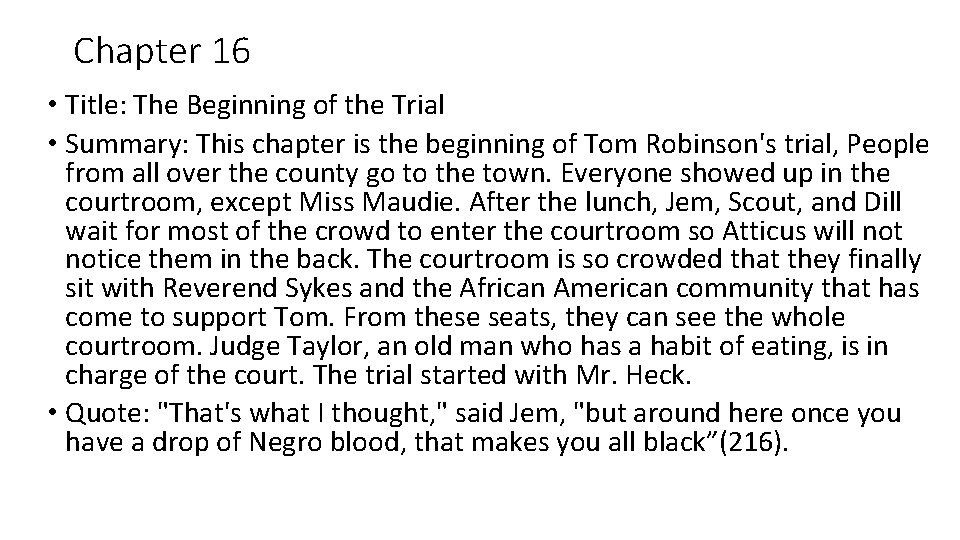 Chapter 16 • Title: The Beginning of the Trial • Summary: This chapter is