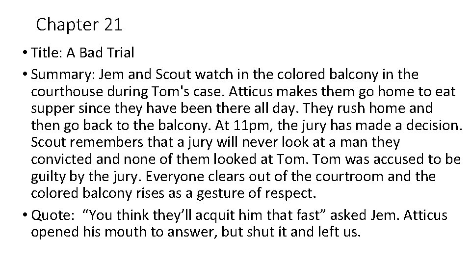 Chapter 21 • Title: A Bad Trial • Summary: Jem and Scout watch in