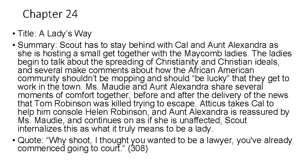 Chapter 24 • Title: A Lady’s Way • Summary: Scout has to stay behind
