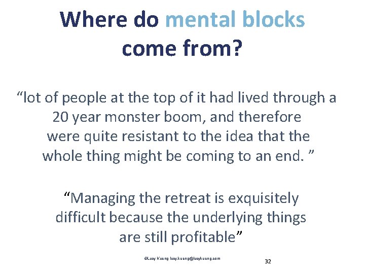 Where do mental blocks come from? “lot of people at the top of it