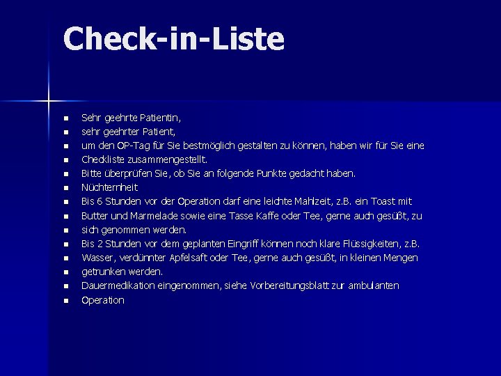 Check-in-Liste n n n n Sehr geehrte Patientin, sehr geehrter Patient, um den OP-Tag