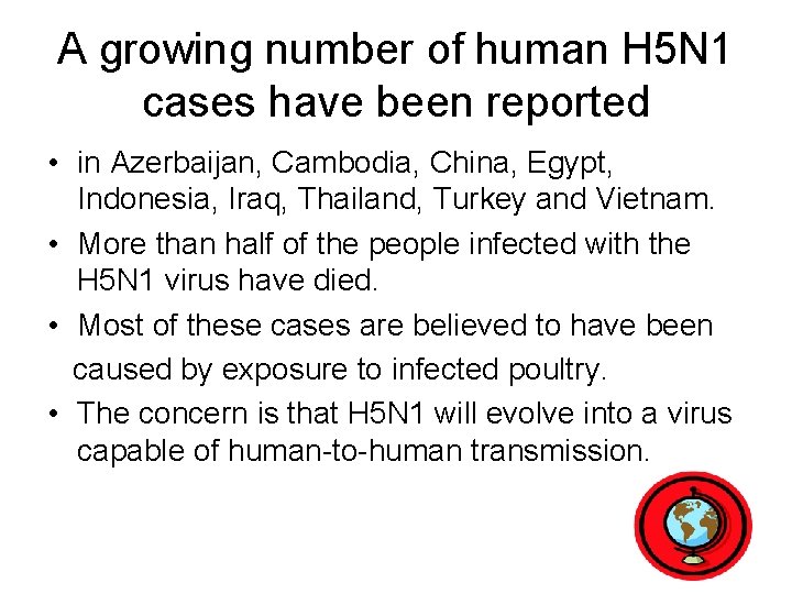A growing number of human H 5 N 1 cases have been reported •