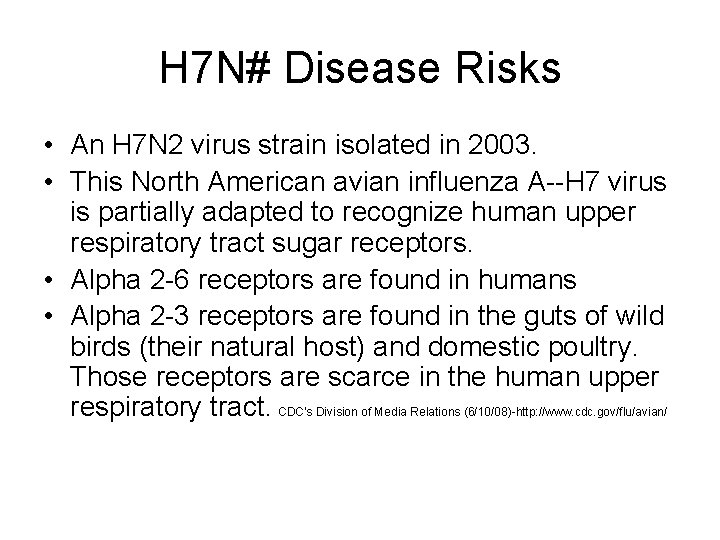 H 7 N# Disease Risks • An H 7 N 2 virus strain isolated