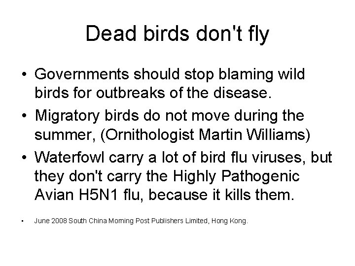 Dead birds don't fly • Governments should stop blaming wild birds for outbreaks of