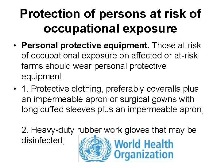 Protection of persons at risk of occupational exposure • Personal protective equipment. Those at