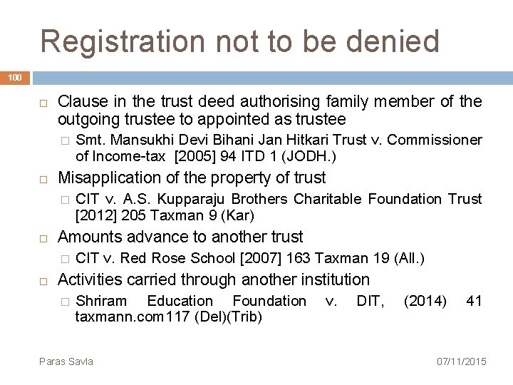 Registration not to be denied 100 Clause in the trust deed authorising family member