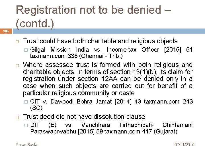 105 Registration not to be denied – (contd. ) Trust could have both charitable