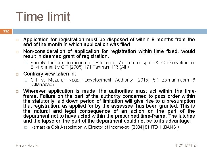 Time limit 112 Application for registration must be disposed of within 6 months from