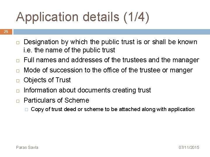 Application details (1/4) 25 Designation by which the public trust is or shall be