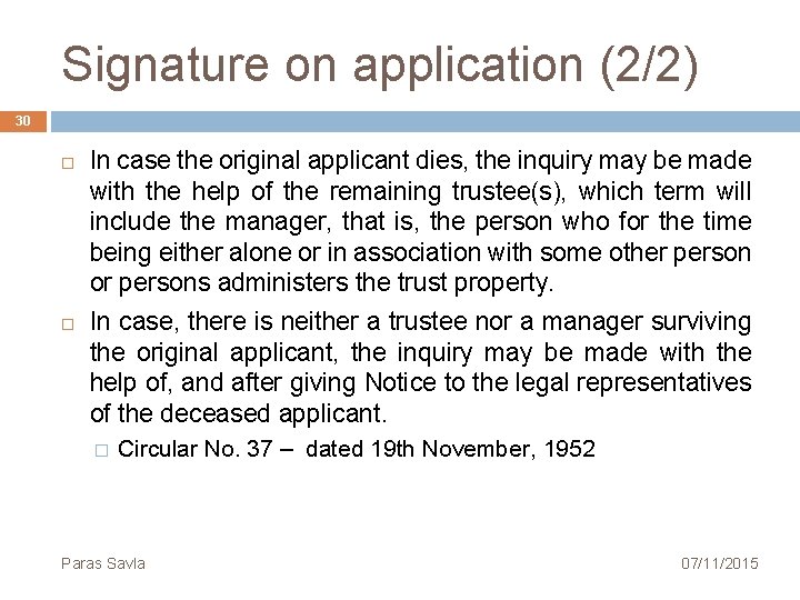 Signature on application (2/2) 30 In case the original applicant dies, the inquiry may
