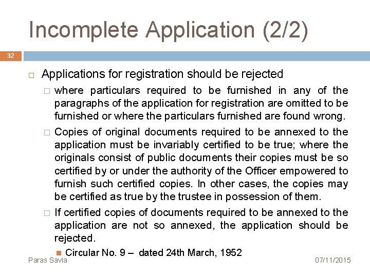 Incomplete Application (2/2) 32 Applications for registration should be rejected � � � where