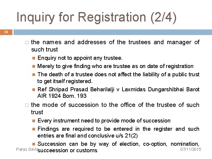 Inquiry for Registration (2/4) 34 � the names and addresses of the trustees and