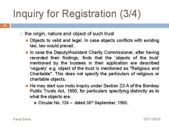 Inquiry for Registration (3/4) 35 � the origin, nature and object of such trust