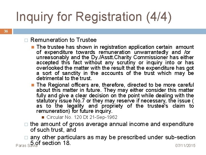 Inquiry for Registration (4/4) 36 � Remuneration to Trustee The trustee has shown in
