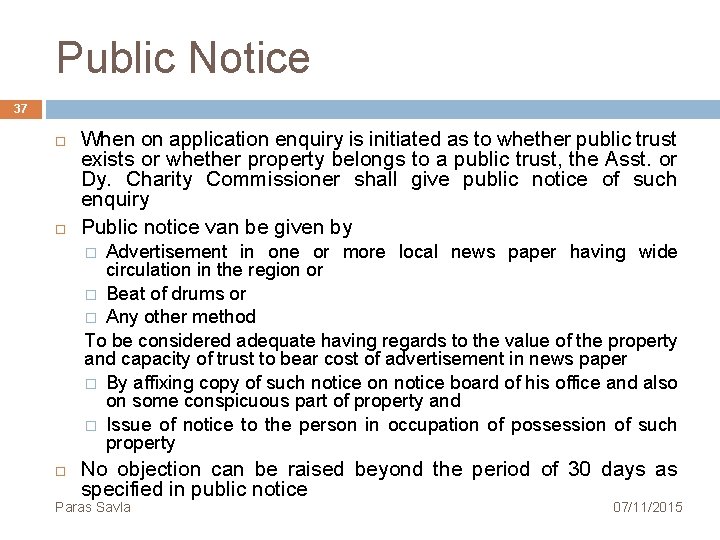 Public Notice 37 When on application enquiry is initiated as to whether public trust