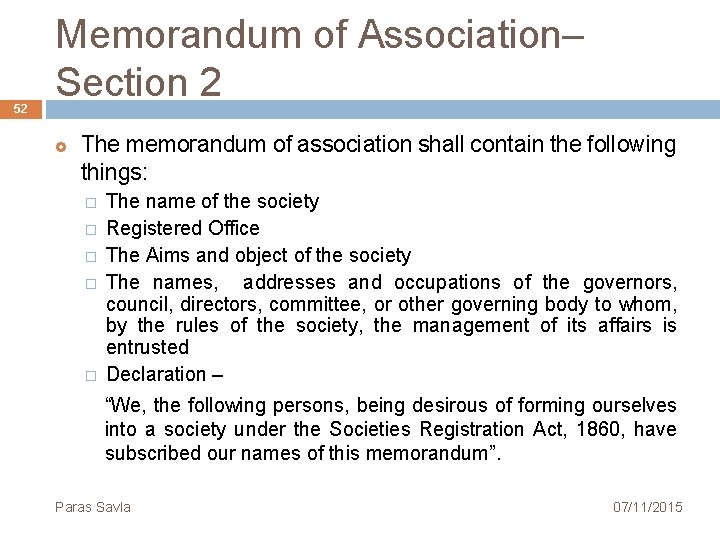 52 Memorandum of Association– Section 2 The memorandum of association shall contain the following