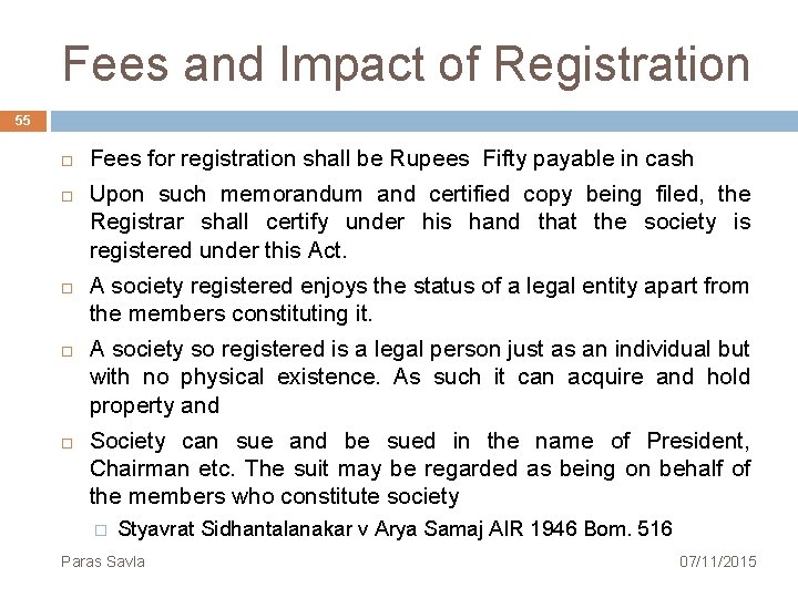 Fees and Impact of Registration 55 Fees for registration shall be Rupees Fifty payable