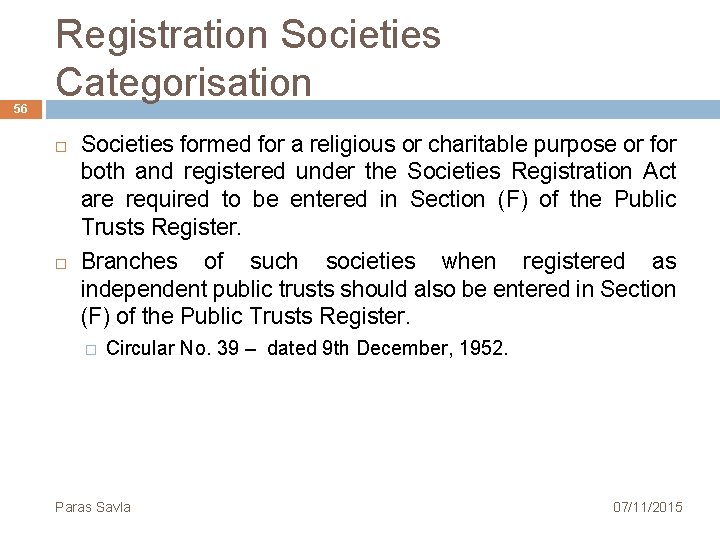 56 Registration Societies Categorisation Societies formed for a religious or charitable purpose or for