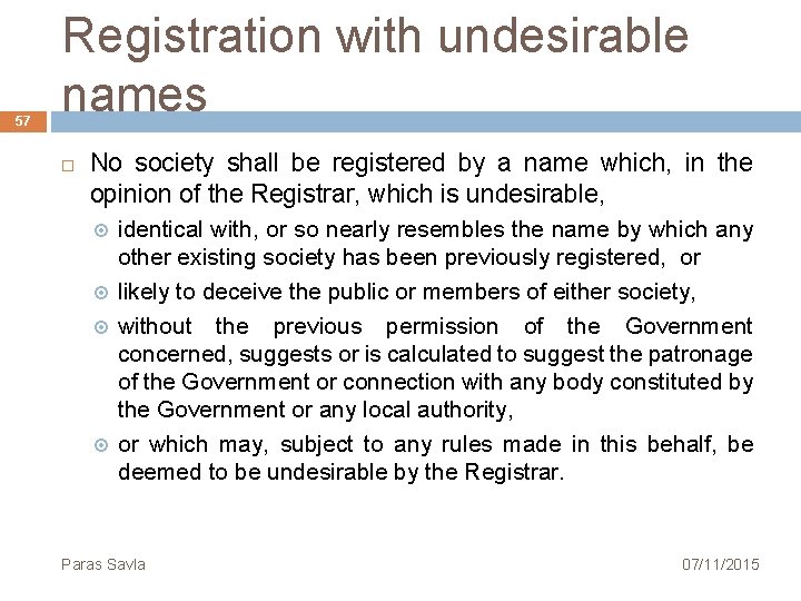 57 Registration with undesirable names No society shall be registered by a name which,