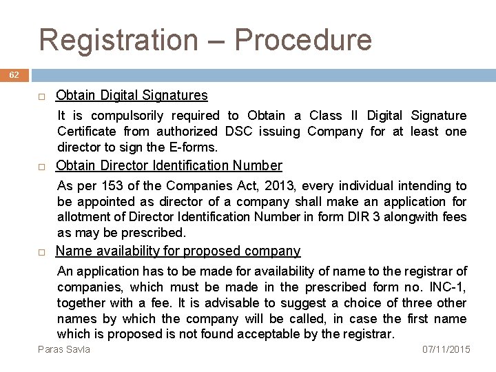 Registration – Procedure 62 Obtain Digital Signatures It is compulsorily required to Obtain a