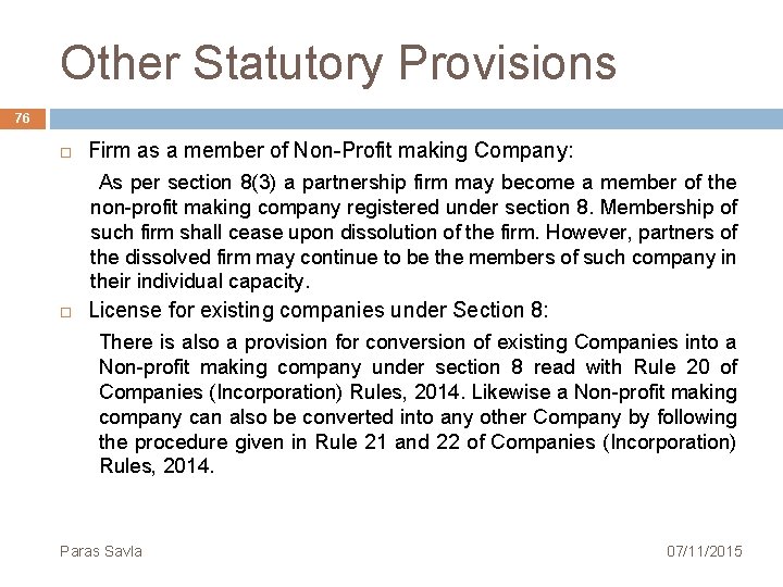 Other Statutory Provisions 76 Firm as a member of Non Profit making Company: As