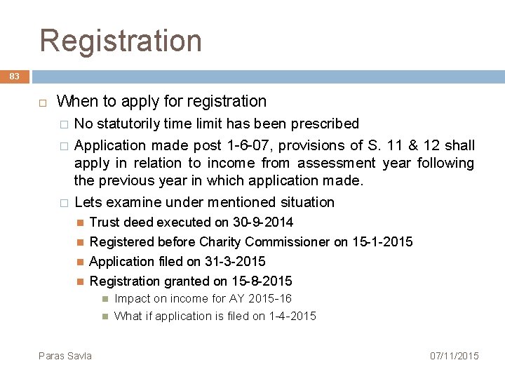 Registration 83 When to apply for registration � � � No statutorily time limit