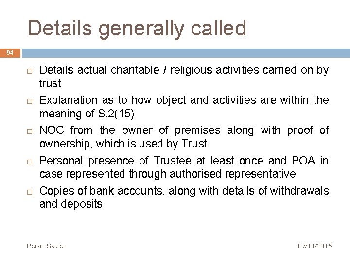 Details generally called 94 Details actual charitable / religious activities carried on by trust